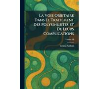 La Voie Orbitaire Dans Le Traitement Des Polysinusites Et de Leurs Complications