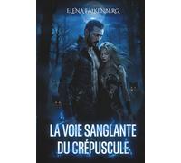 La voie sanglante du crépuscule (Sentiers interdits)