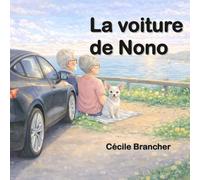 La voiture de Nono: Une histoire douce pour apprendre à lire (Suivre les aventures de Nono)