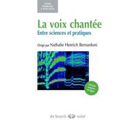 La voix chantée: Entre sciences et pratiques