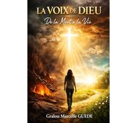 LA VOIX DE DIEU: De la mort à la vie