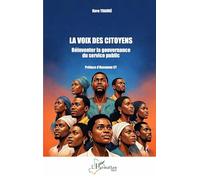 La voix des citoyens: Réinventer la gouvernance du service public (Harmattan Mali)