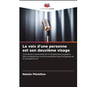La voix d'une personne est son deuxième visage: Contribution potentielle de l'orthophonie à la gestion des conséquences communicatives et psychologiques de la laryngectomie