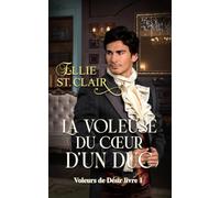 La voleuse du cœur d'un duc: Une romance de régence (Voleurs de Désir)