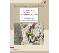 La volontà di riscatto: per aspera ad apex. Metafore e miti in Psicoterapia Multisetting (Vie formative)