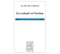 La volonté et l'action: Cours du Collège de France 2015 (Bibliotheque D'histoire De La Philosophie)