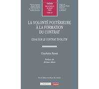 La volonté postérieure à la formation du contrat: Essai sur le contrat évolutif: 647