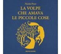 La Volpe Che Amava Le Piccole Cose (audiolibro)