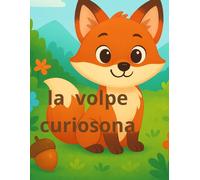 La Volpe curiosona: Album da colorare con animali del bosco