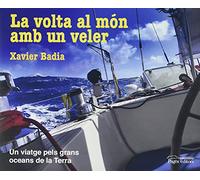 La Volta Al Món Amb Un Veler: Un viatge pels grans oceans de la Terra: 87 (Visió)