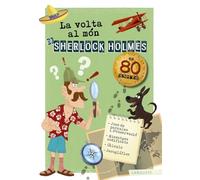 La volta al món de Sherlock Holmes (LAROUSSE - Infantil / Juvenil - Catalán - A partir de 8 años)