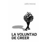La Voluntad De Creer