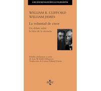 La voluntad de creer: Un debate sobre la ética de la creencia (Filosofía - Los esenciales de la Filosofía)
