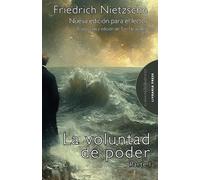 La voluntad de poder: Parte I: Una nueva edición para el lector