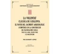 La Voluntat Classica De Catalunya. El Paper Del Jaciment Arqueologic D