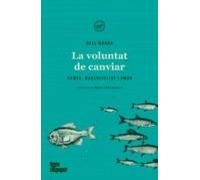 La Voluntat De Canviar: Homes Masculinitat I Amor