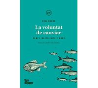 La voluntat de canviar: Homes, masculinitat i amor (ASSAIG)