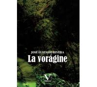 La vorágine: 1 (Narrativa)