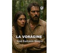 La Vorágine (Annotated)