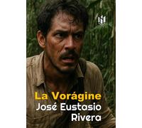 La Vorágine (Annotated)