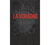 La vorágine: Edición ilustrada