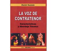 LA VOZ DE CONTRATENOR. Características y Abordaje Técnico