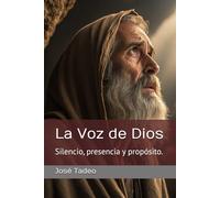 La Voz de Dios: Silencio, presencia y propósito.
