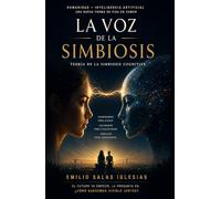 La voz de la simbiosis: Teoría de la Simbiosis Cognitiva