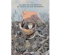 La voz de las bestias el ansia de los hombres (NOVELA GRAFICA)