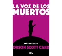 La voz de los muertos (Saga de Ender 12 / Ender 4)