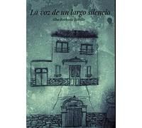La voz de un largo silencio