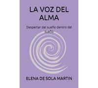 LA VOZ DEL ALMA: Despertar del sueño dentro del sueño
