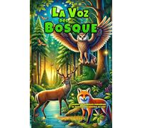 LA VOZ DEL BOSQUE (VOCES DEL MUNDO VIVO)