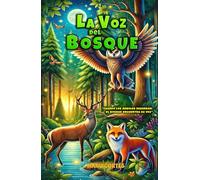 LA VOZ DEL BOSQUE (VOCES DEL MUNDO VIVO)