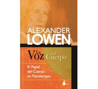 La voz del cuerpo: El papel del cuerpo en psicoterapia