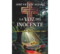 La voz del inocente: Misterio en Galilea (Trilogía Orígenes del cristianismo)