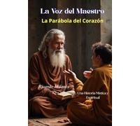 La Voz del Maestro: "La Parábola del Corazón"