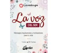 La voz del ser: Mensajes inspiradores y motivadores para tu vida. (SIN COLECCION)