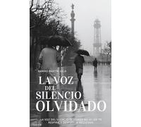 La Voz del Silencio Olvidado (Trilogía del Silencio Olvidado)