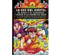La Voz Del Viento: El Mago Y El Guerrero Camino A La Ciudad De Agua
