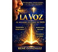 LA VOZ: EL MILAGRO INVISIBLE DE DIOS: Cuando lo intangible de la palabra revela lo eterno en nosotros (Escuela del Espíritu)