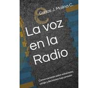 La voz en la Radio: Conversaciones sobre estoicismo, coraje y decisiones bajo presión (Estoicismo para la vida diaria)