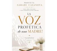 ¡La Voz Profética de una Madre!