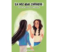 La voz que callaste: Sana tu adolescente interior