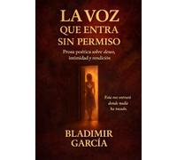 La Voz que Entra Sin Permiso en 12 Partes (La Arquitectura del Deseo)