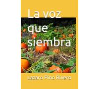 La voz que siembra