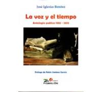 La Voz Y El Tiempo: Antologia Poetica 1983-2013