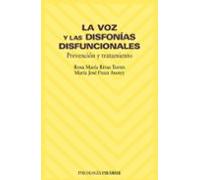 La Voz Y Las Disfonias Disfuncionales: Prevencion Y Tratamiento