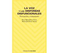 La voz y las disfonías disfuncionales: Prevención y tratamiento (Psicología)