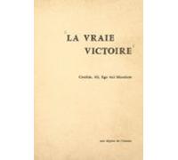 La Vrai Victoire (5). Rétrospection Dun Converti Sur Son Journal De La